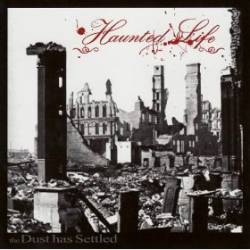 Haunted Life : The Dust Has Settled